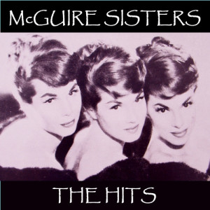 收聽The McGuire Sisters的Just for Old Times Sake歌詞歌曲