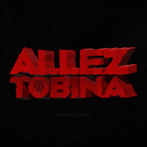 收聽BabyDaiz的Allez Tobina (Explicit)歌詞歌曲
