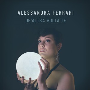 Alessandra Ferrari的專輯Un'altra volta te