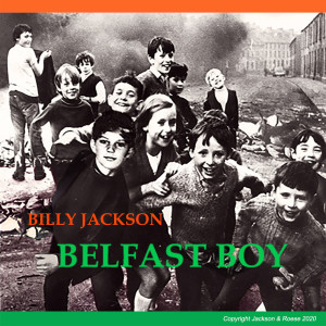 ดาวน์โหลดและฟังเพลง Belfast Boy พร้อมเนื้อเพลงจาก Billy Jackson
