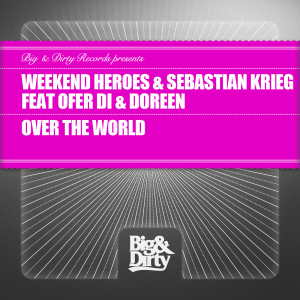 ดาวน์โหลดและฟังเพลง Over The World (Darwin & Backwall Remix) พร้อมเนื้อเพลงจาก Weekend Heroes