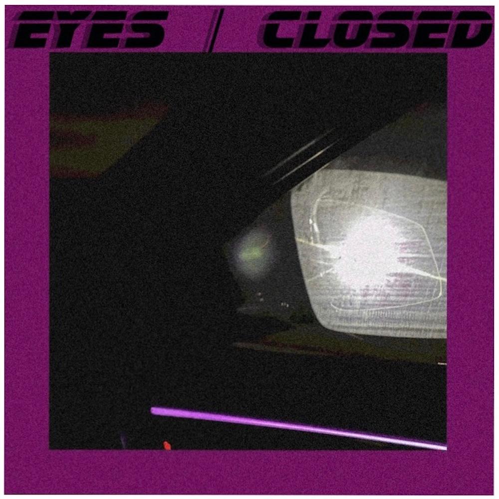 Eyes / Closed (Explicit)