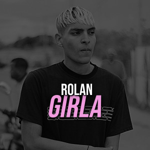 อัลบัม Girla ศิลปิน Rolan