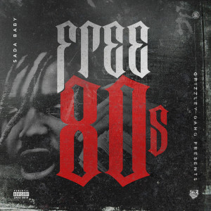 SadaBaby的专辑Free 80s (Explicit)