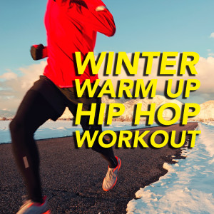 Album Winter Warm Up: Hip Hop Workout (Explicit) from Various Artists