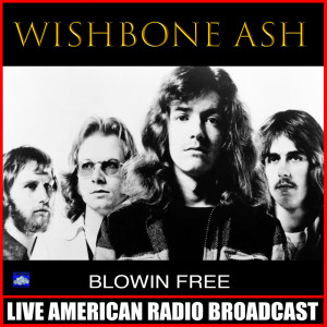 Album Blowin' Free (Live) from Wishbone Ash