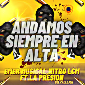 Listen to Andamos Siempre En Alta (Radio|Explicit) song with lyrics from La presión del callejón