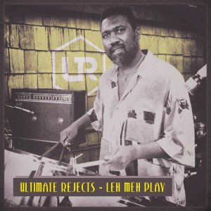 ดาวน์โหลดและฟังเพลง Leh Meh Play พร้อมเนื้อเพลงจาก Ultimate Rejects