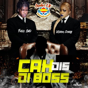 收聽Fully Bad的Cah Dis Di Boss歌詞歌曲