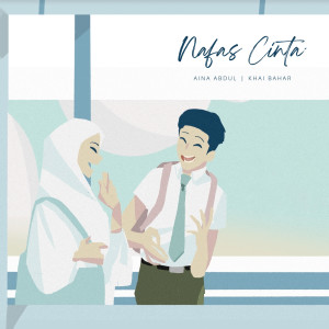 Listen to Nafas Cinta song with lyrics from Khai Bahar