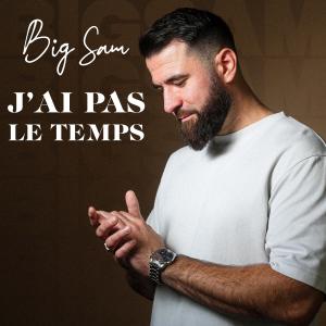Bigsam的專輯J'ai pas le temps (Explicit)