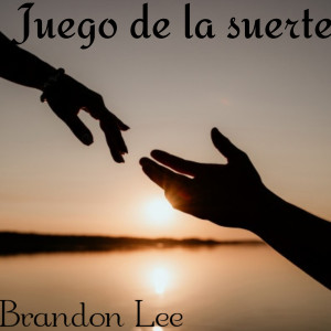 Listen to Juego De La Suerte song with lyrics from Brandon Lee
