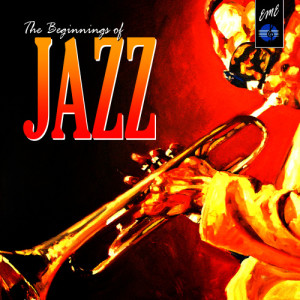 อัลบัม The Begginig of Jazz ศิลปิน Various Artists