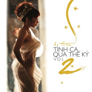 Album Tình Ca Qua Thế Kỷ, Vol. 2 from Hà Trần