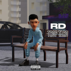Album Trop tard (Explicit) oleh RD