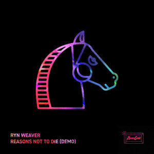 收聽Ryn Weaver的Reasons Not To Die (Demo)歌詞歌曲