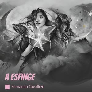 ดาวน์โหลดและฟังเพลง A Esfinge พร้อมเนื้อเพลงจาก Fernando Cavallieri