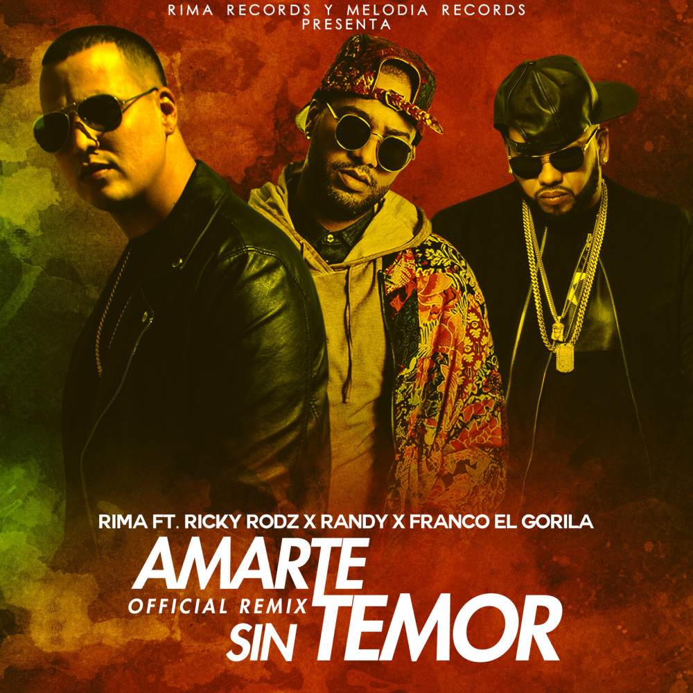 Amarte Sin Temor (Remix) [feat. Ricky Rodz, Randy & Franco El Gorilla]