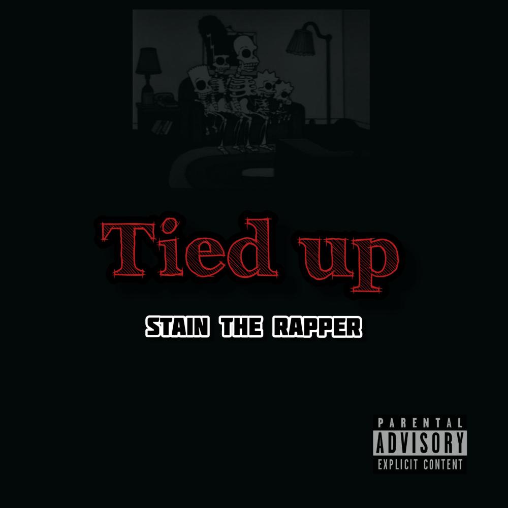 Tied up (feat. Stain de rapper) (Explicit)