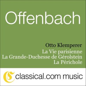 ดาวน์โหลดและฟังเพลง La Grande-Duchesse de Gérolstein - Voici le sabre dee mon pére พร้อมเนื้อเพลงจาก Jacques Offenbach
