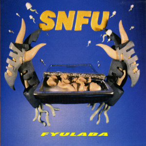Album FYULABA (Explicit) from SNFU