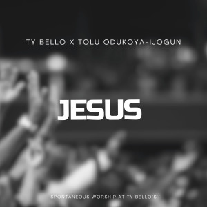 Listen to Jesus song with lyrics from TY BELLO