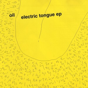 Oil的專輯Electric Tongue EP