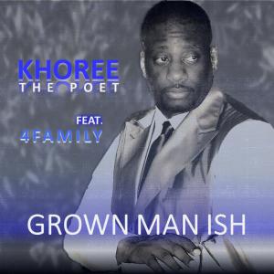 Album Grown Man Ish from Khoree The Poet