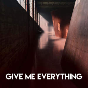 Give Me Everything