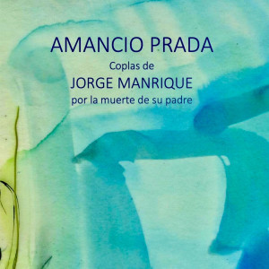 อัลบัม Coplas de Jorge Manrique por la Muerte de su Padre ศิลปิน Amancio Prada