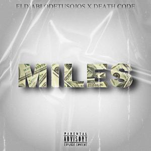 Listen to MILES song with lyrics from eldiablodetusojos