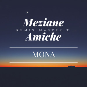Album Mona (Remix) from Meziane Amiche