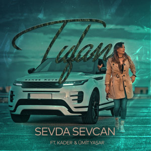 Listen to Tufan song with lyrics from Sevda Sevcan