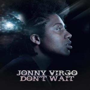收聽Jonny Virgo的Don't Wait (Explicit)歌詞歌曲