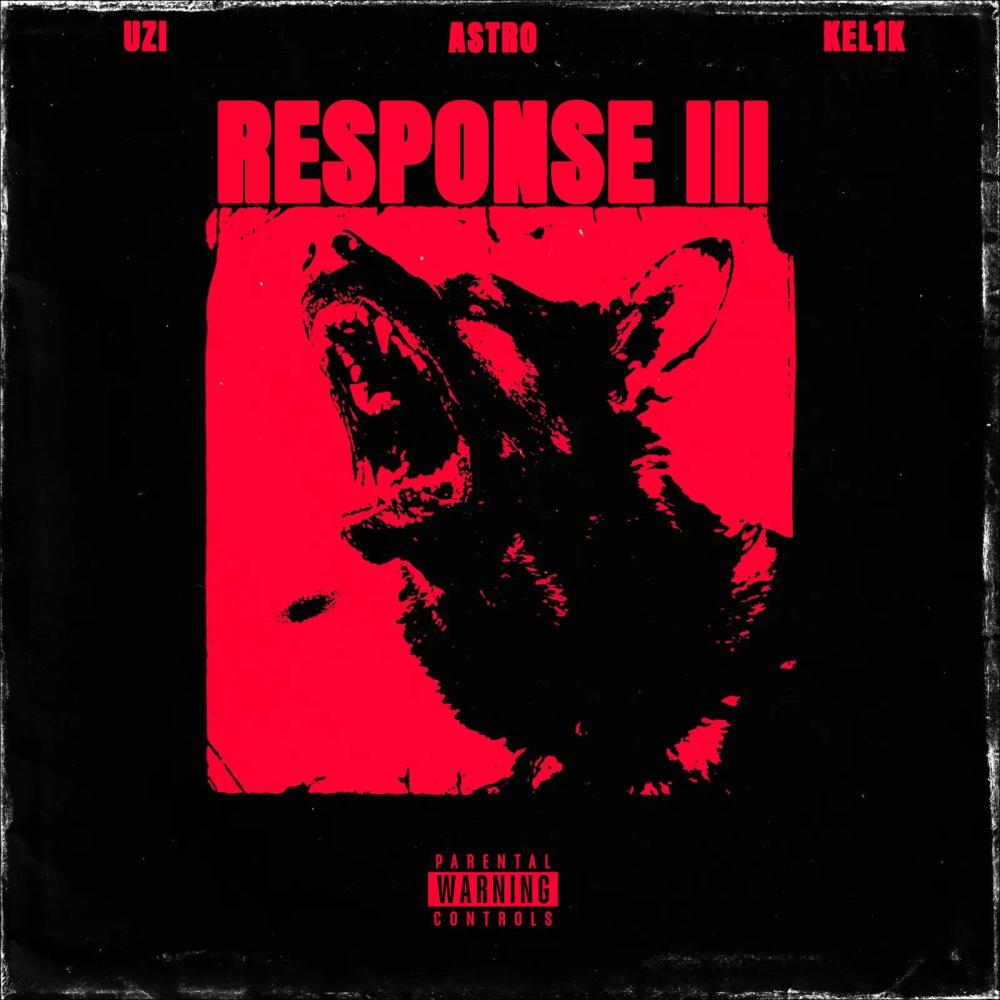 RESPONSE 3 (feat. Kel1k & UZI) (Explicit)