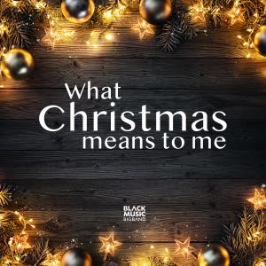 Listen to What Christmas Means to Me song with lyrics from Black Music Big Band