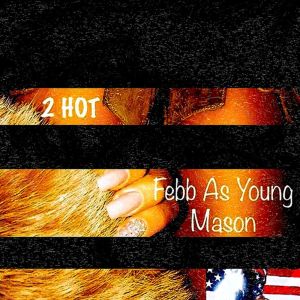 Listen to 2 HOT song with lyrics from Febb