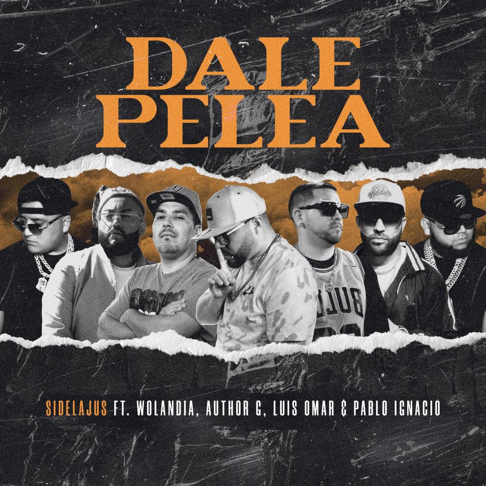 Dale Pelea (feat. Wolandia, Author G, Luis Omar, Pablo Ignacio & Unoscar)