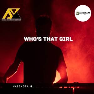 收聽NALENDRA M的DJ Who's That Girl Fullbass歌詞歌曲