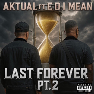 Album Last Forever, Pt. 2 (Explicit) from Aktual