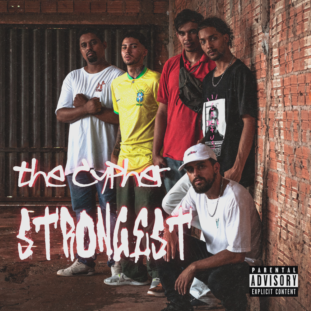 The Cypher Strongest (Seja Forte) (Explicit)