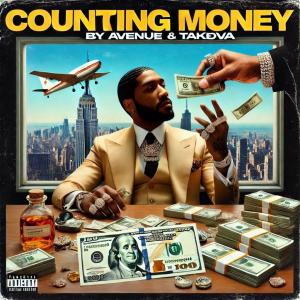 收聽Avenue1012的Counting Money (feat. Takeova) (Explicit)歌詞歌曲