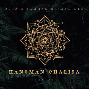 Album Hanuman Chalisa (Dega & Samman Reimagined) oleh Dega
