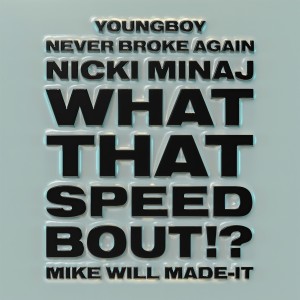 ดาวน์โหลดและฟังเพลง What That Speed Bout!? (Instrumental) พร้อมเนื้อเพลงจาก Mike Will Made-It