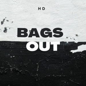 HD的專輯Bags Out (Explicit)
