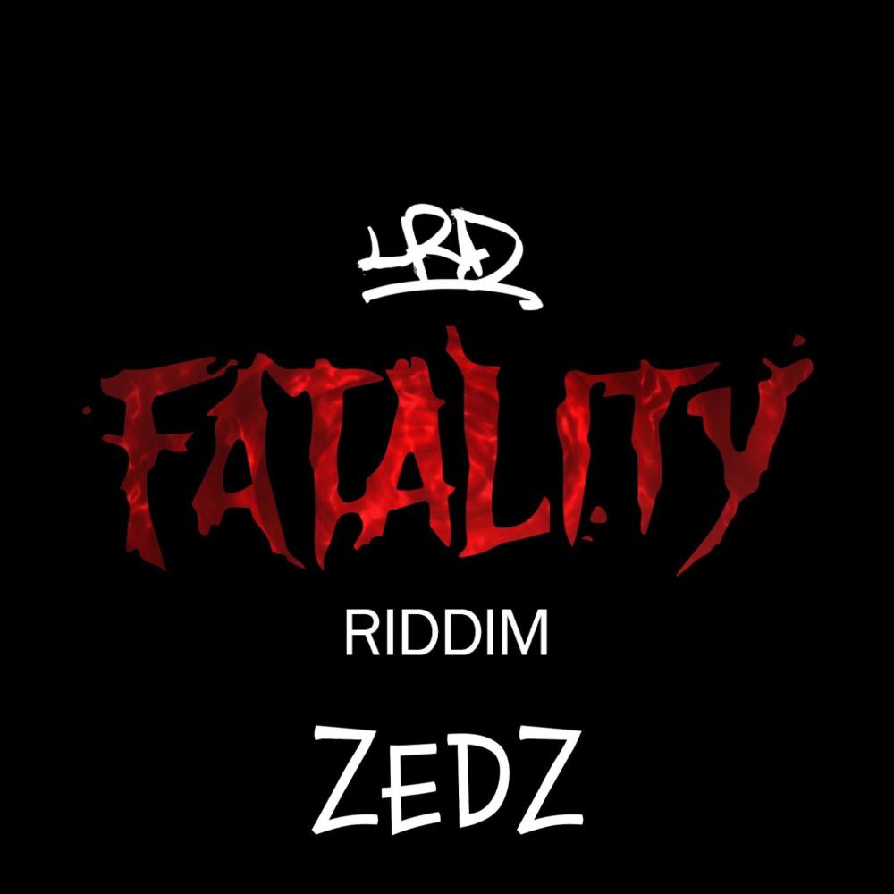 Fatality Riddim XVII (feat. Zedz) (Explicit)