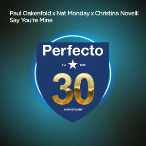 Album Say You're Mine oleh Paul Oakenfold