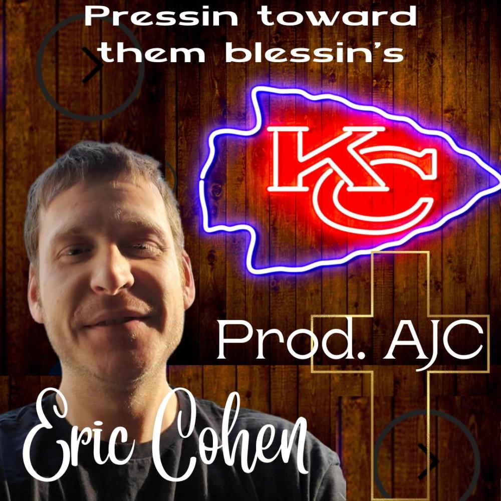 Pressin toward them Blessin's (feat. Eric Cohen & Prod. Ajc)