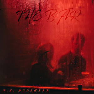 Listen to The Bar song with lyrics from P.S. November