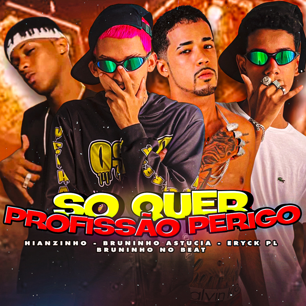 Só Quer Profissão Perigo (feat. Hianzinho) (Explicit)